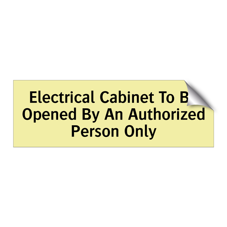 Electrical Cabinet To Be Opened By An Authorized Person Only