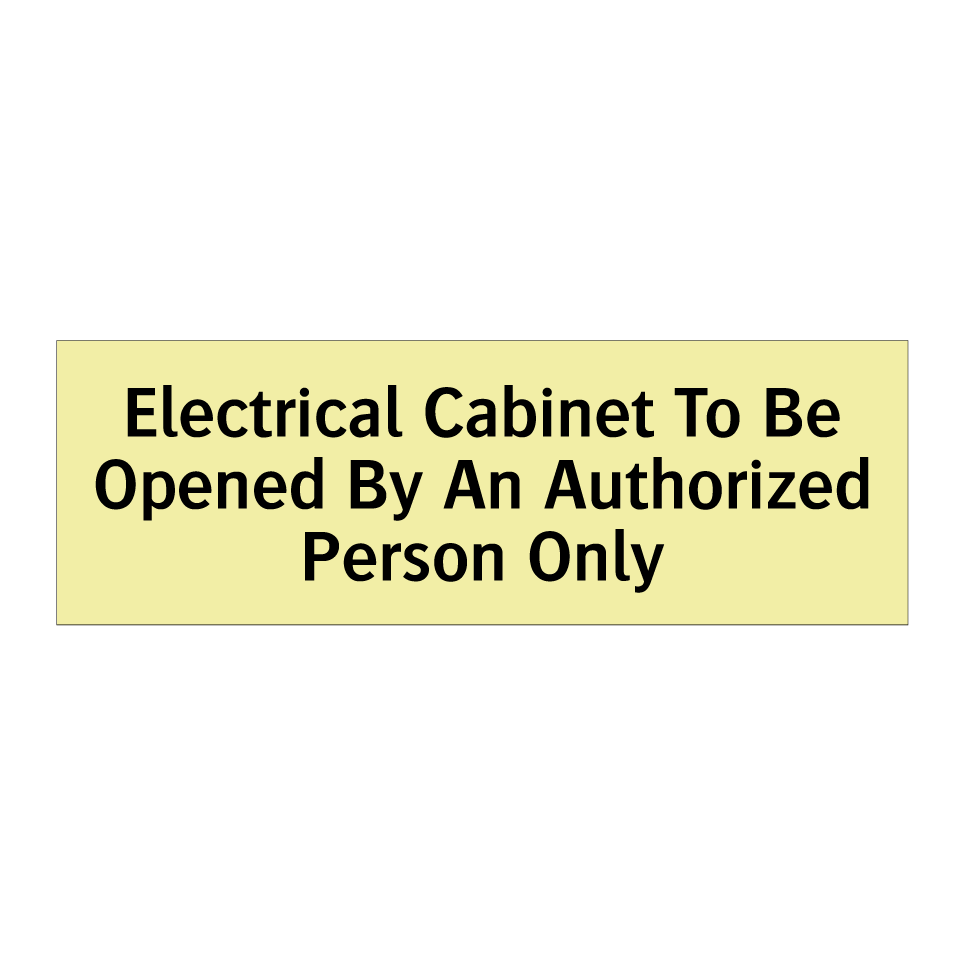 Electrical Cabinet To Be Opened By An Authorized Person Only