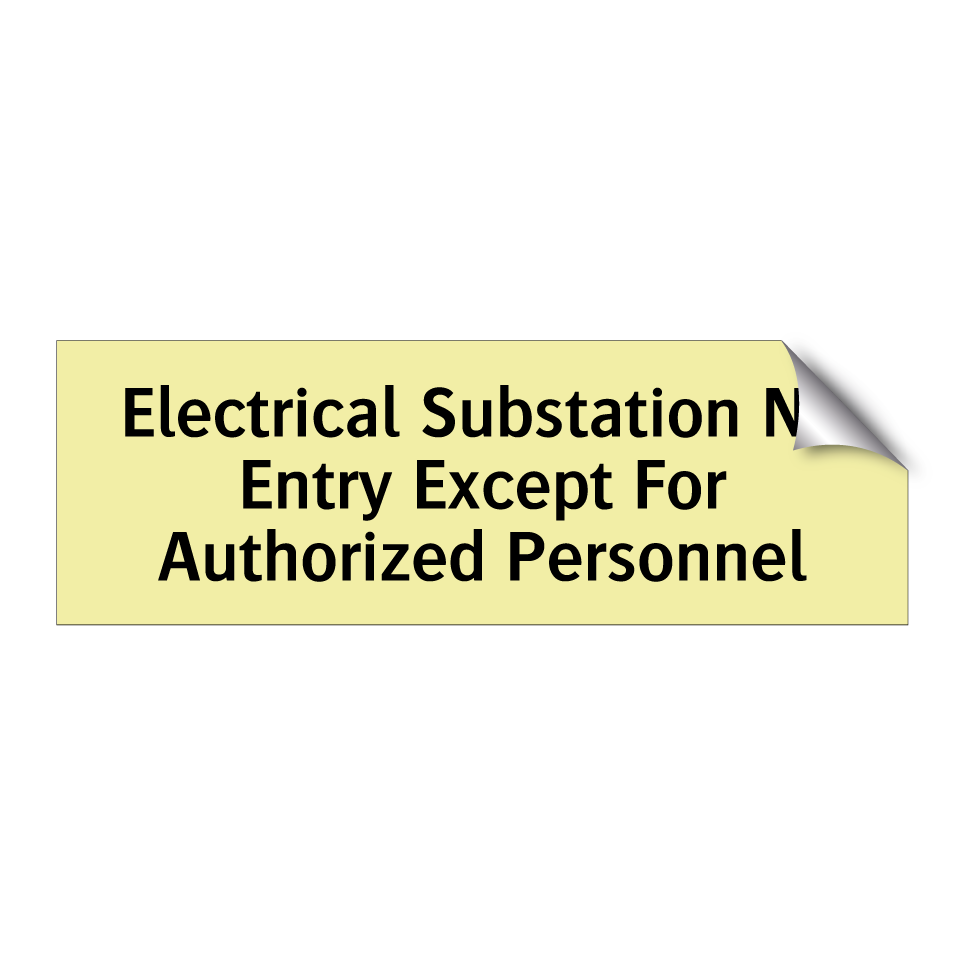 Electrical Substation No Entry Except For Authorized Personnel