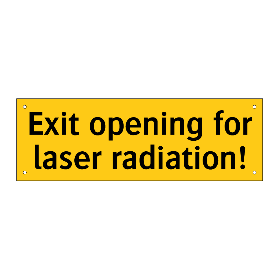 Exit opening for laser radiation!