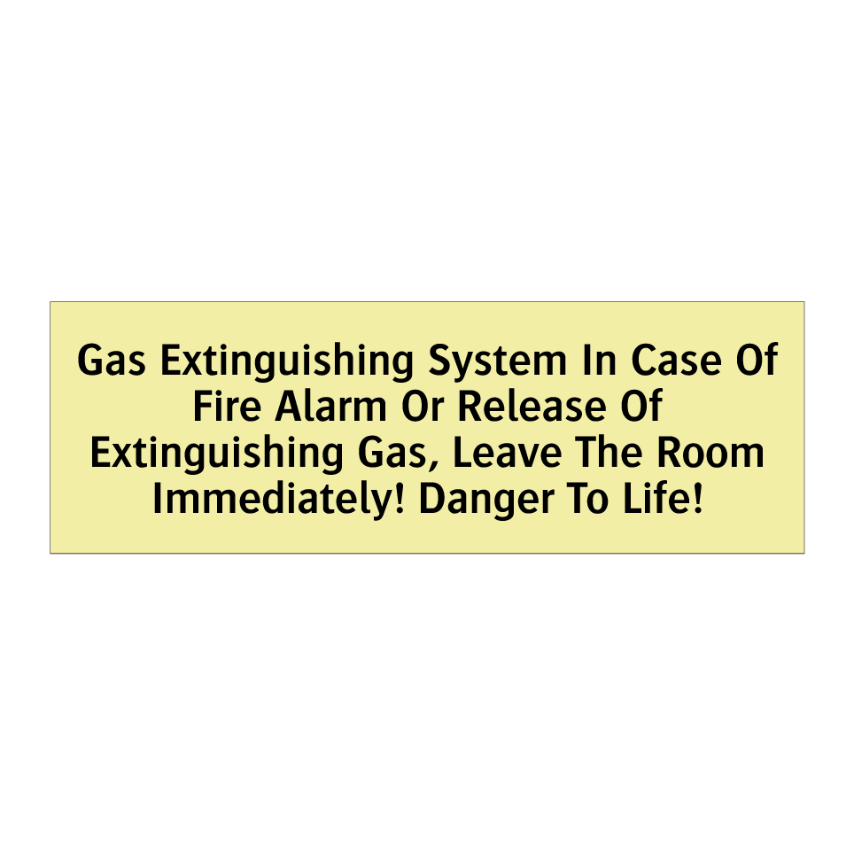 Gas Extinguishing System In Case Of Fire Alarm Or Release Of Extinguishing Gas, Leave The Room Immediately! Danger To Life!
