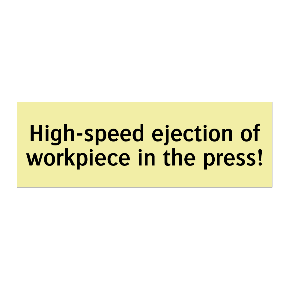 High-speed ejection of workpiece in the press!