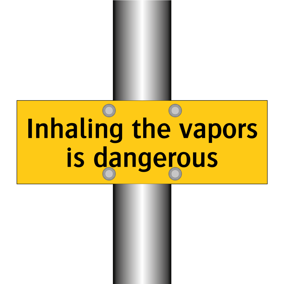 Inhaling the vapors is dangerous