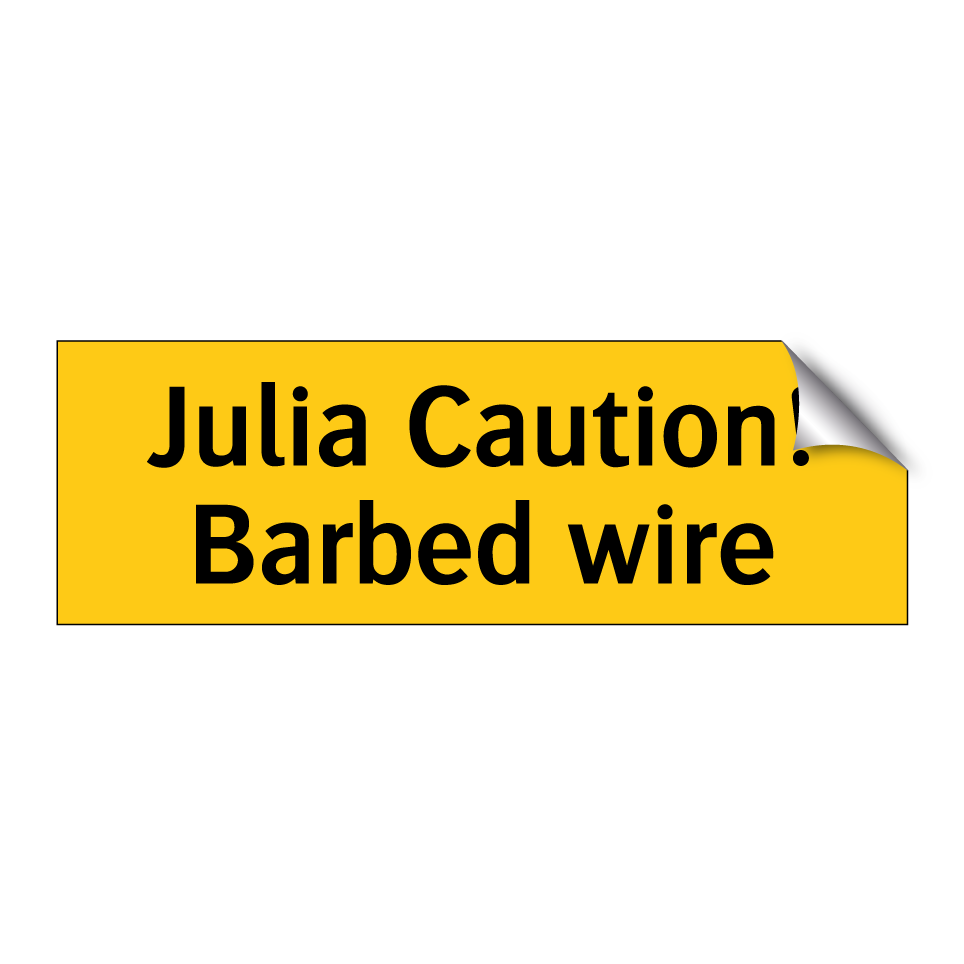 Julia Caution! Barbed wire