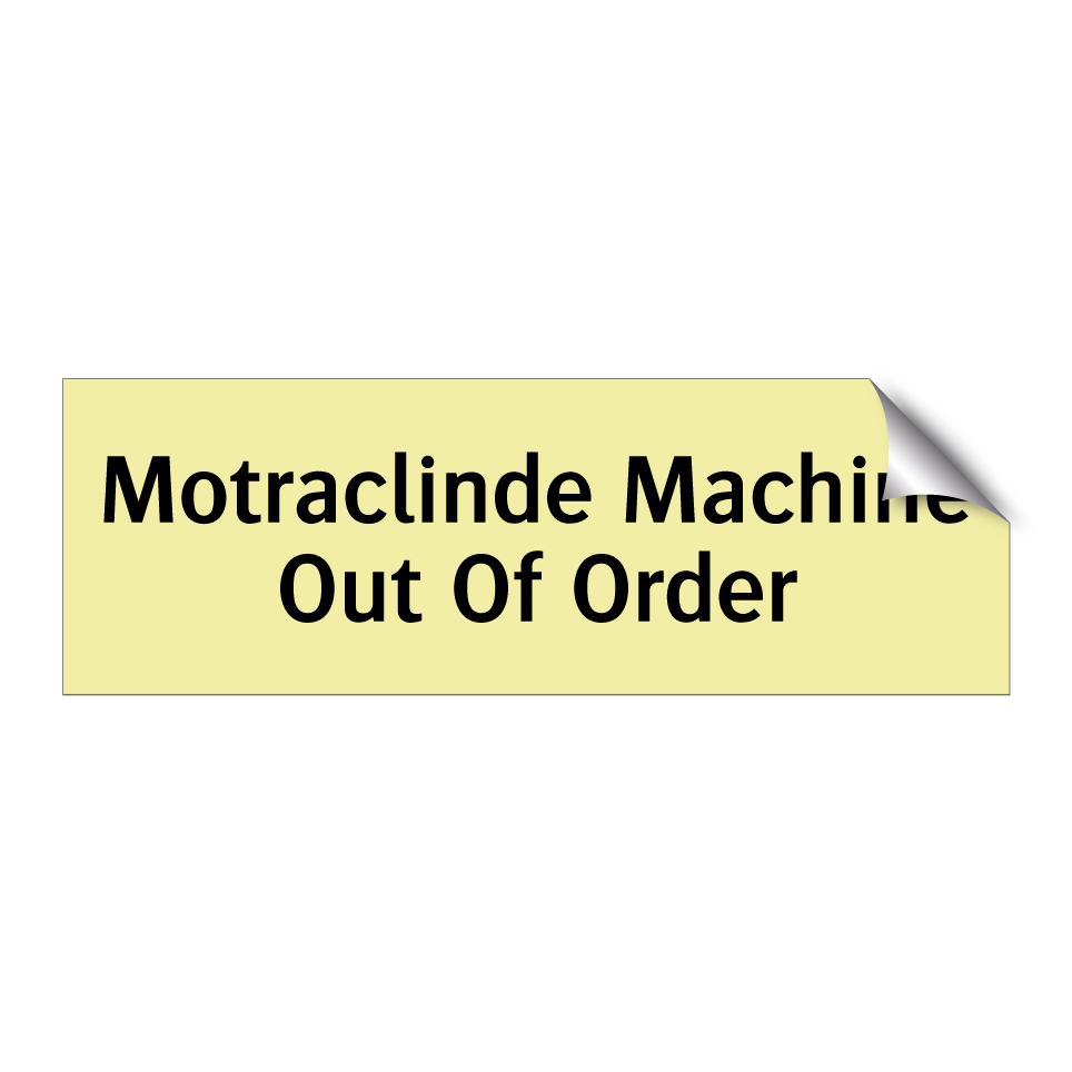 Motraclinde Machine Out Of Order