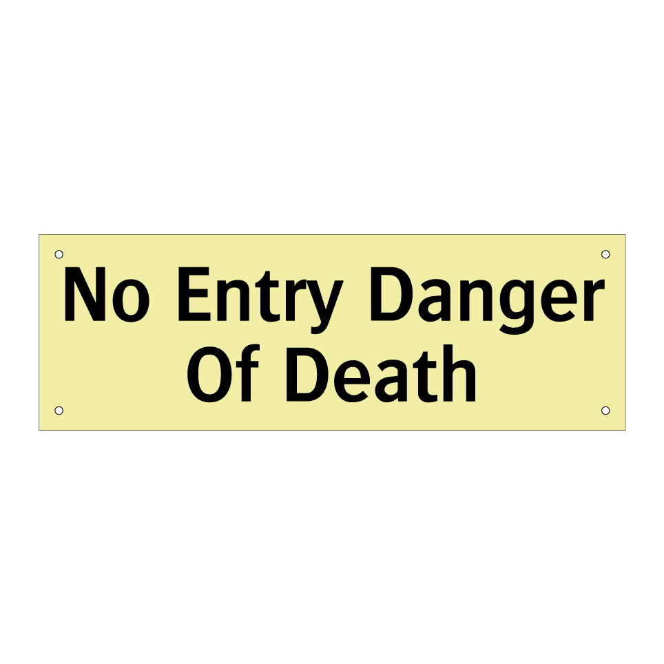 No Entry Danger Of Death