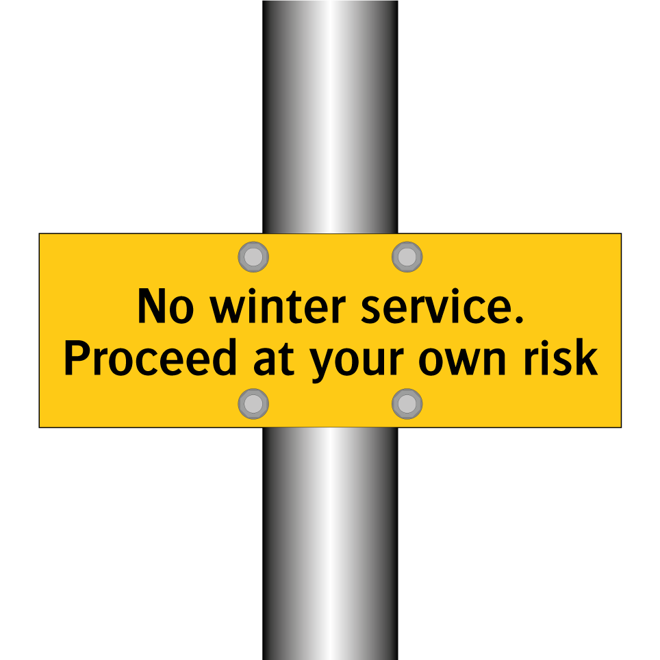 No winter service. Proceed at your own risk