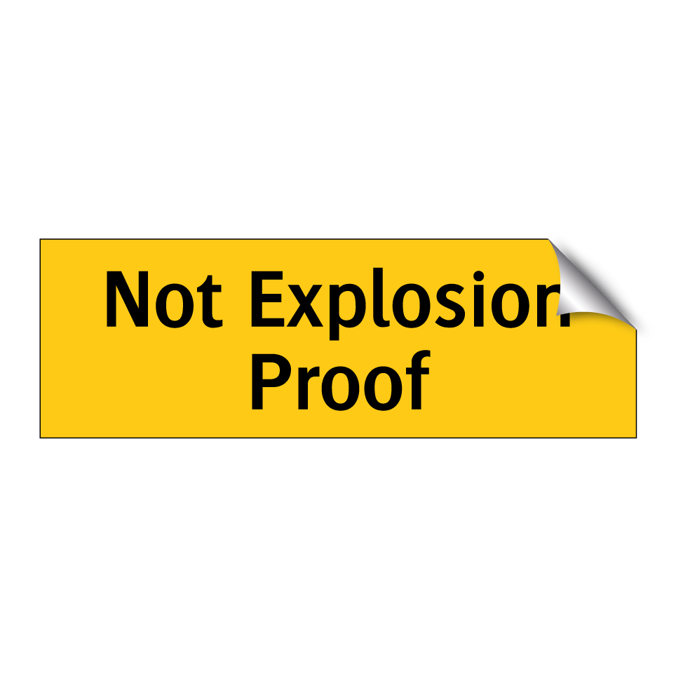 Not Explosion Proof