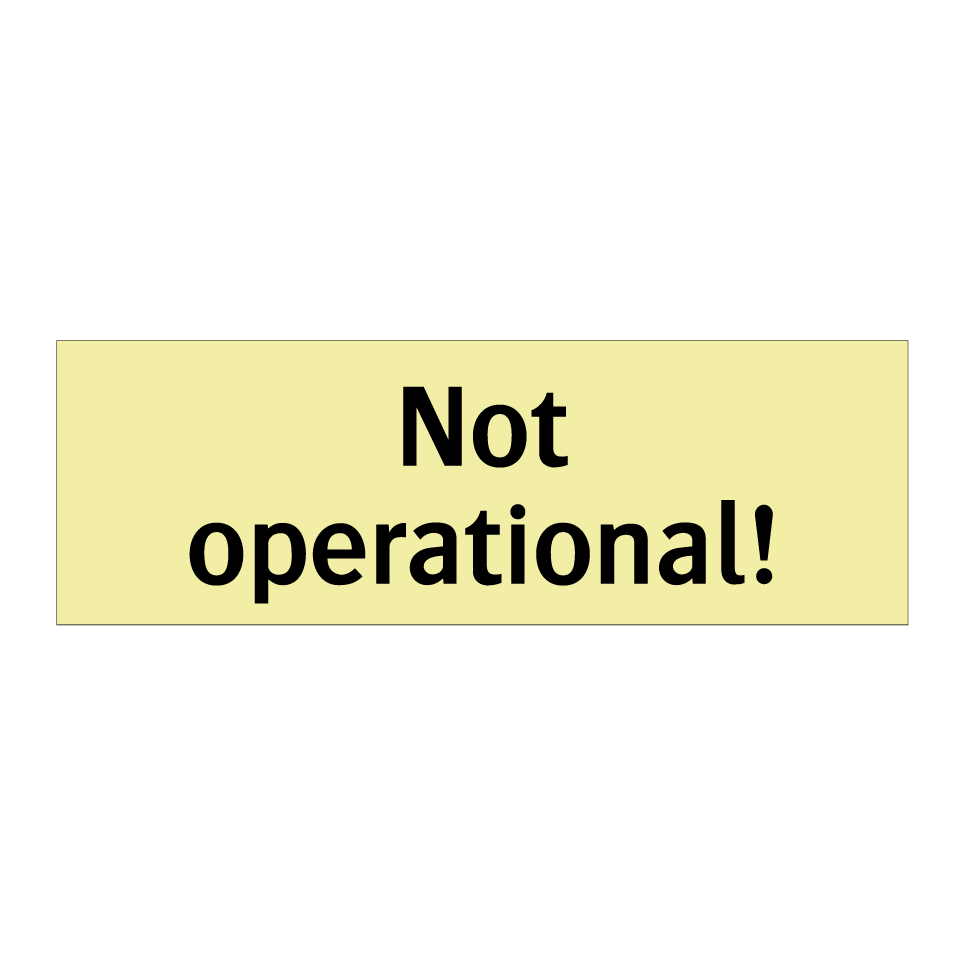 Not operational!