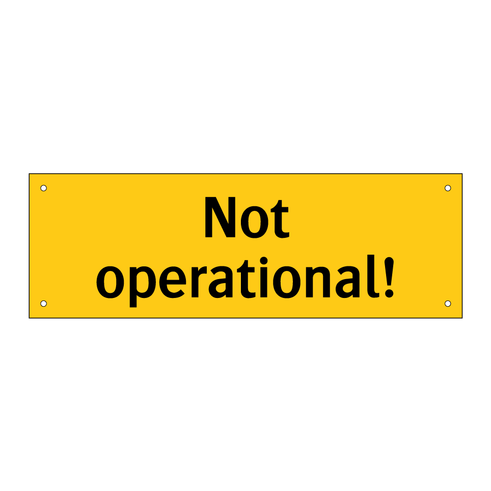 Not operational!
