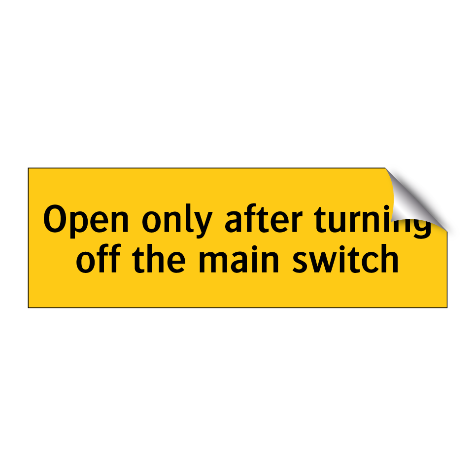 Open only after turning off the main switch