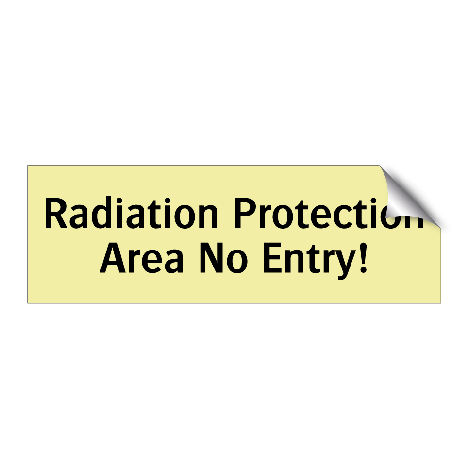 Radiation Protection Area No Entry!