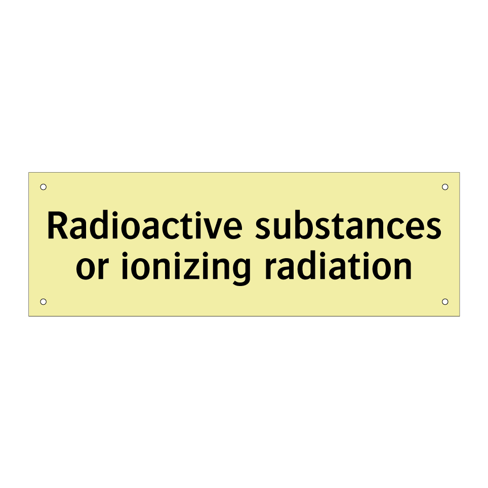 Radioactive substances or ionizing radiation