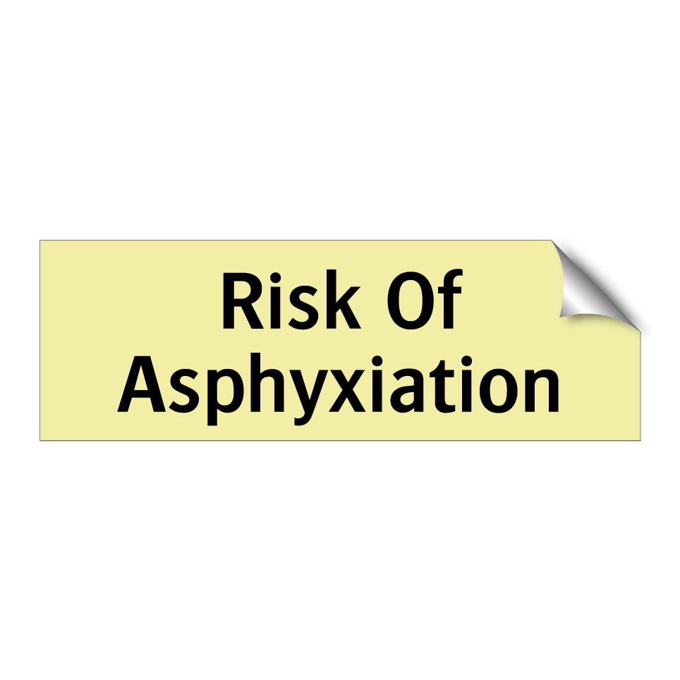 Risk Of Asphyxiation