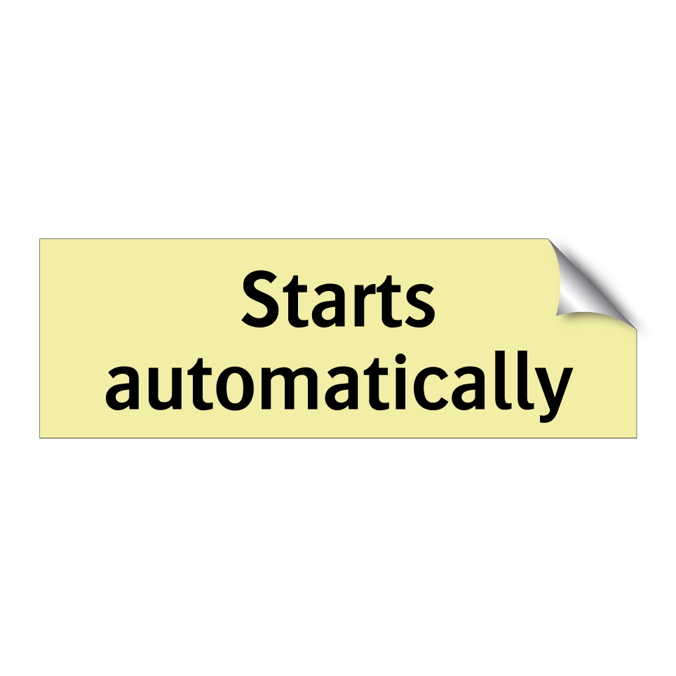 Starts automatically