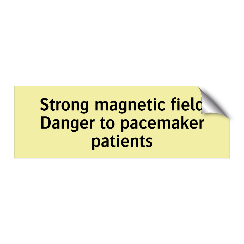 Strong magnetic field Danger to pacemaker patients