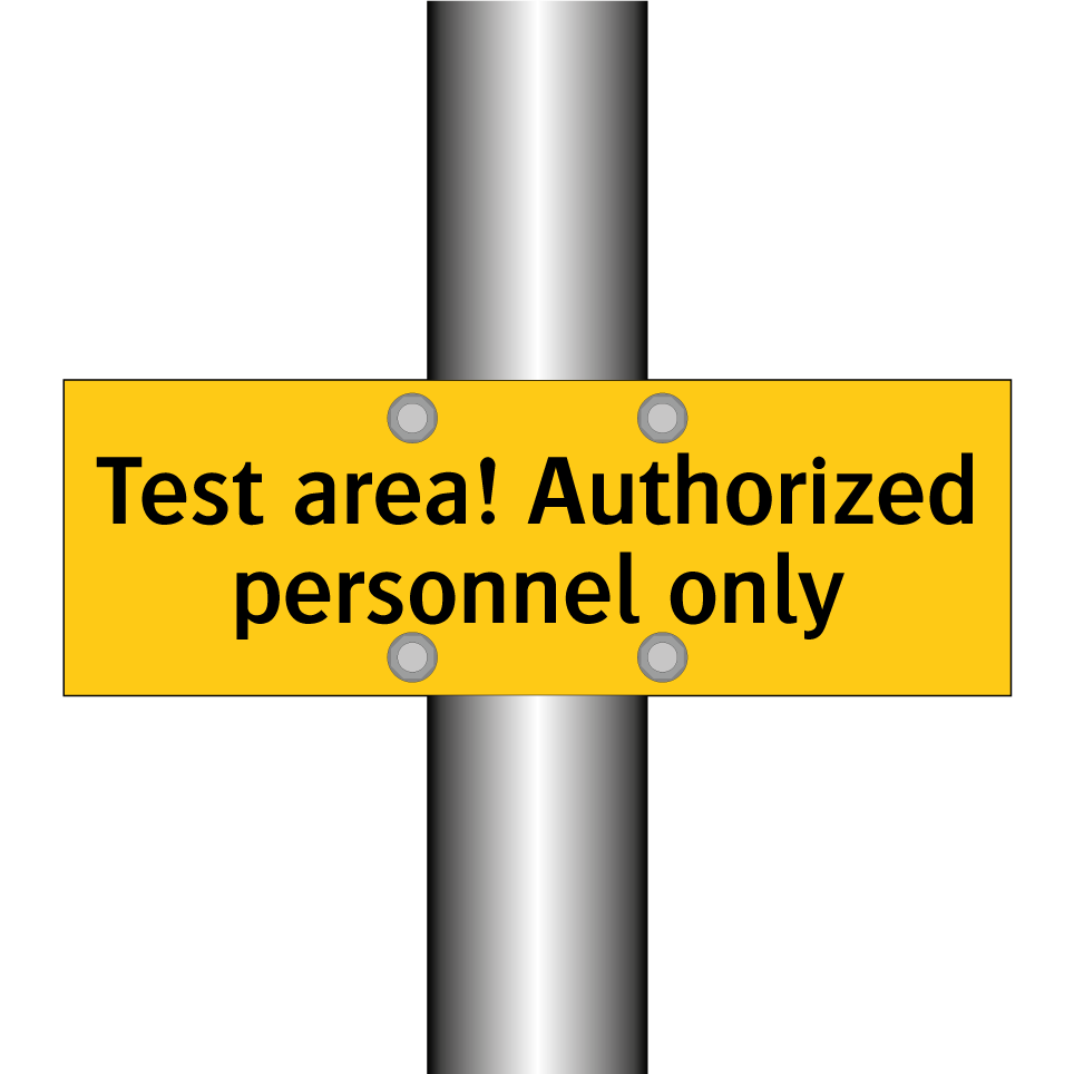 Test area! Authorized personnel only