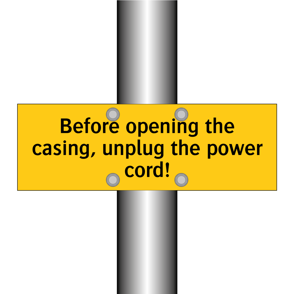 Before opening the casing, unplug the power cord!