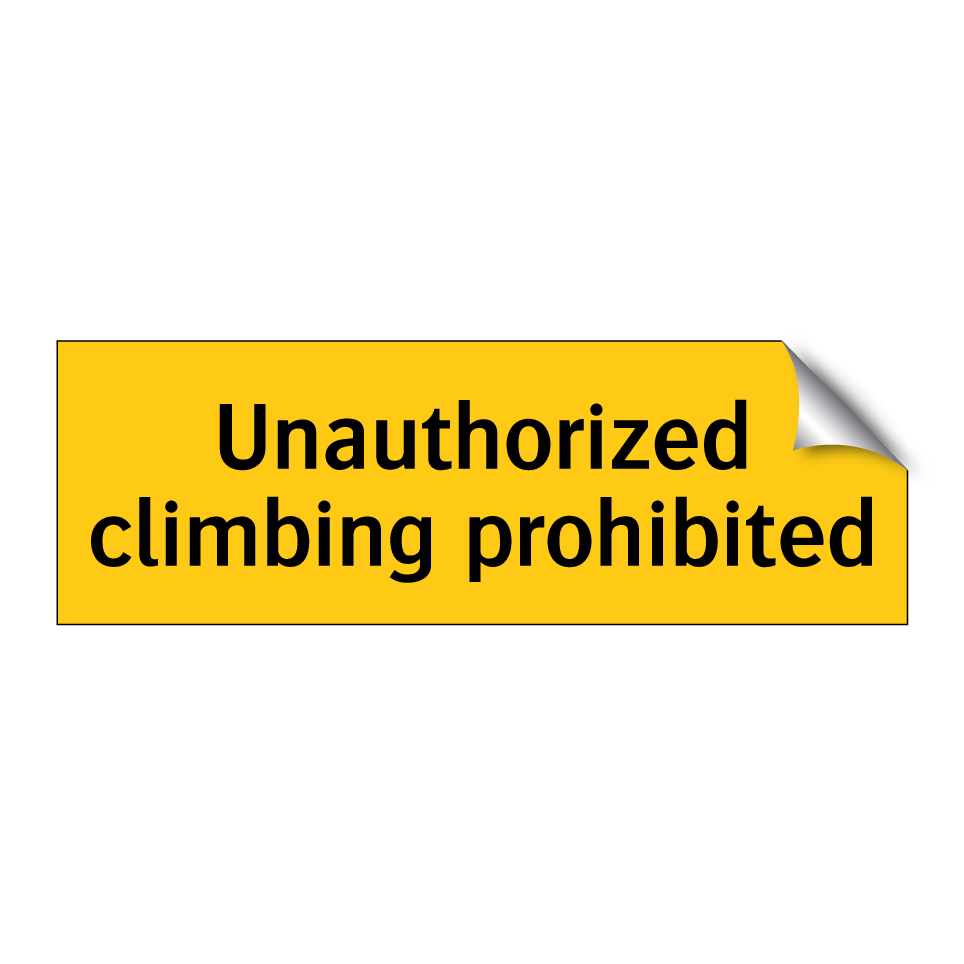 Unauthorized climbing prohibited