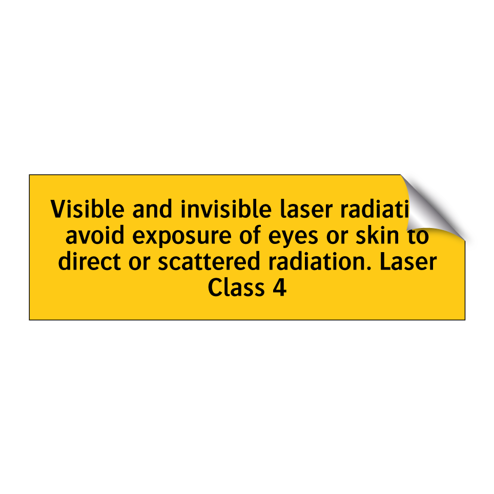 Visible and invisible laser radiation, avoid exposure of eyes or skin to direct or scattered radiation. Laser Class 4