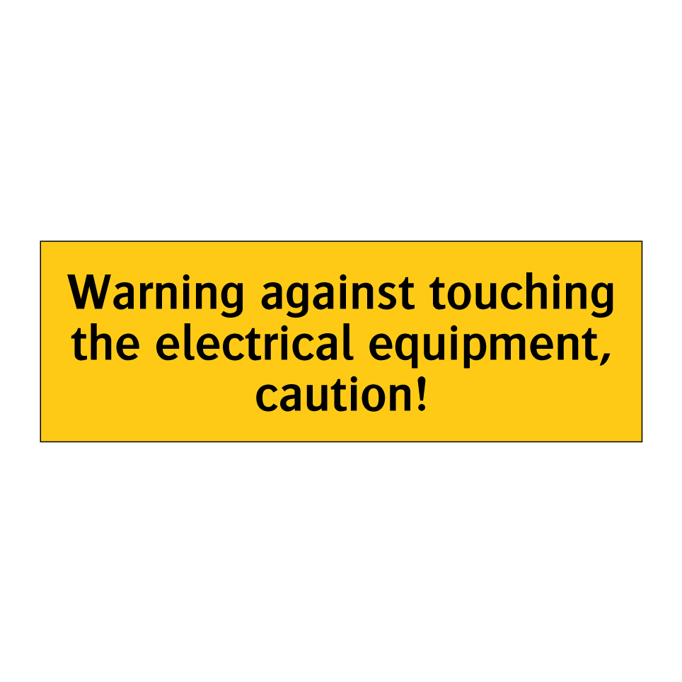 Warning against touching the electrical equipment, caution!