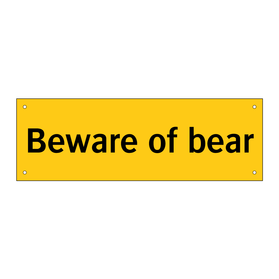 Beware of bear