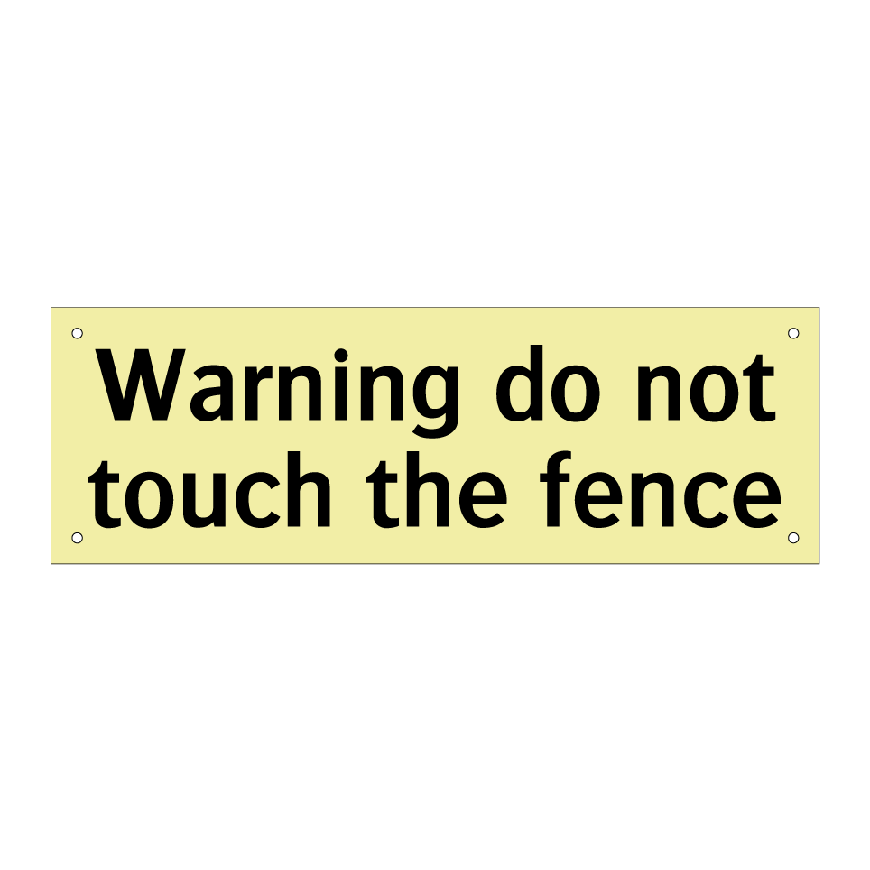 Warning do not touch the fence