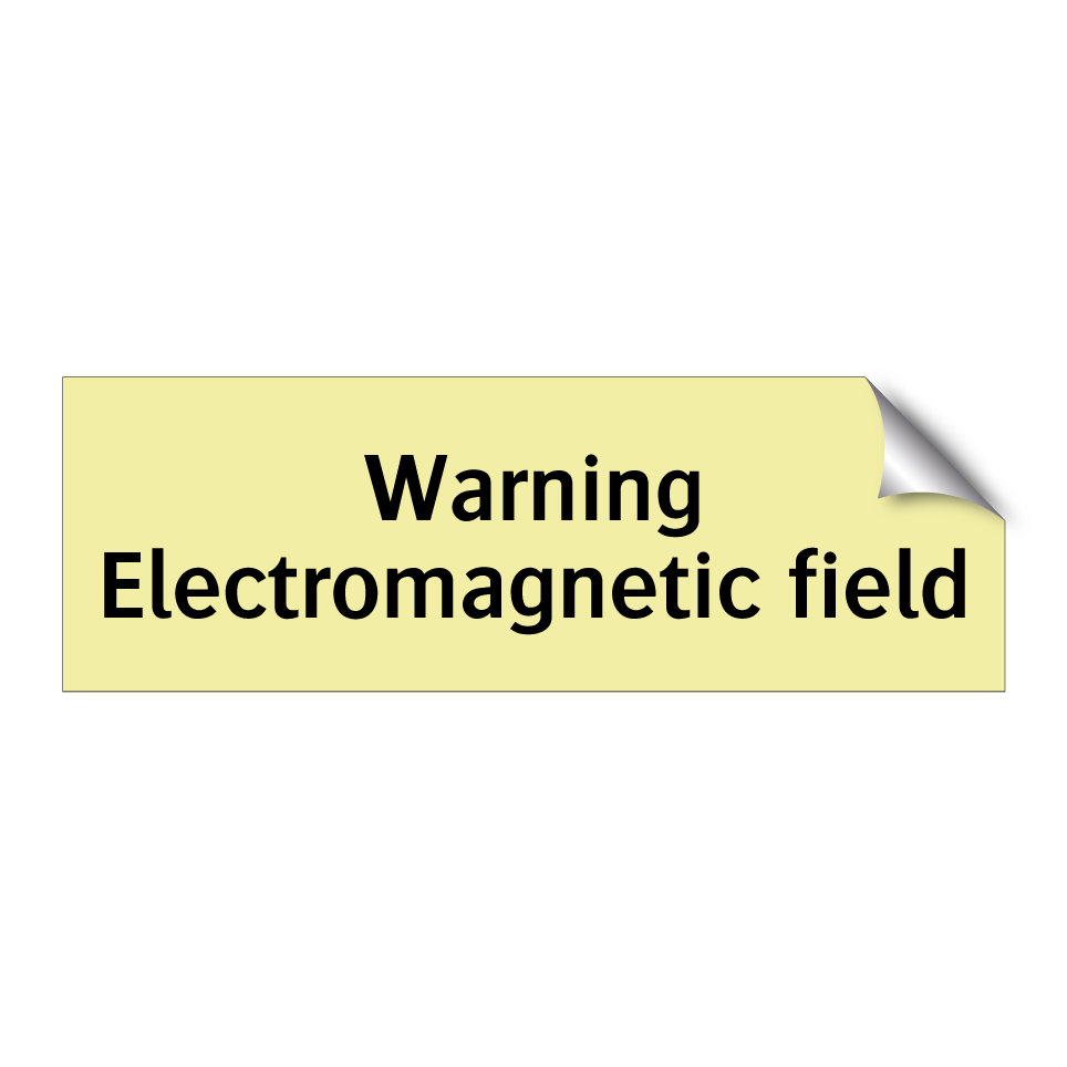 Warning Electromagnetic field