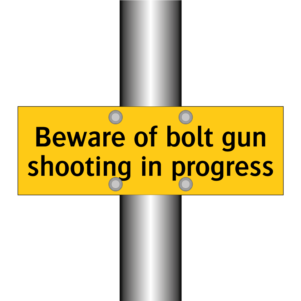 Beware of bolt gun shooting in progress
