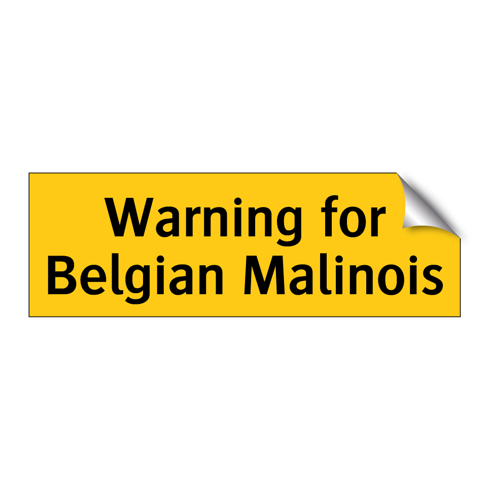 Warning for Belgian Malinois