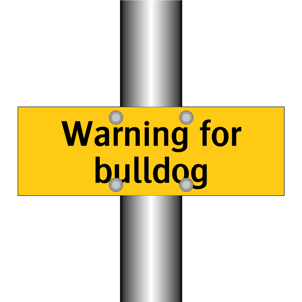 Warning for bulldog