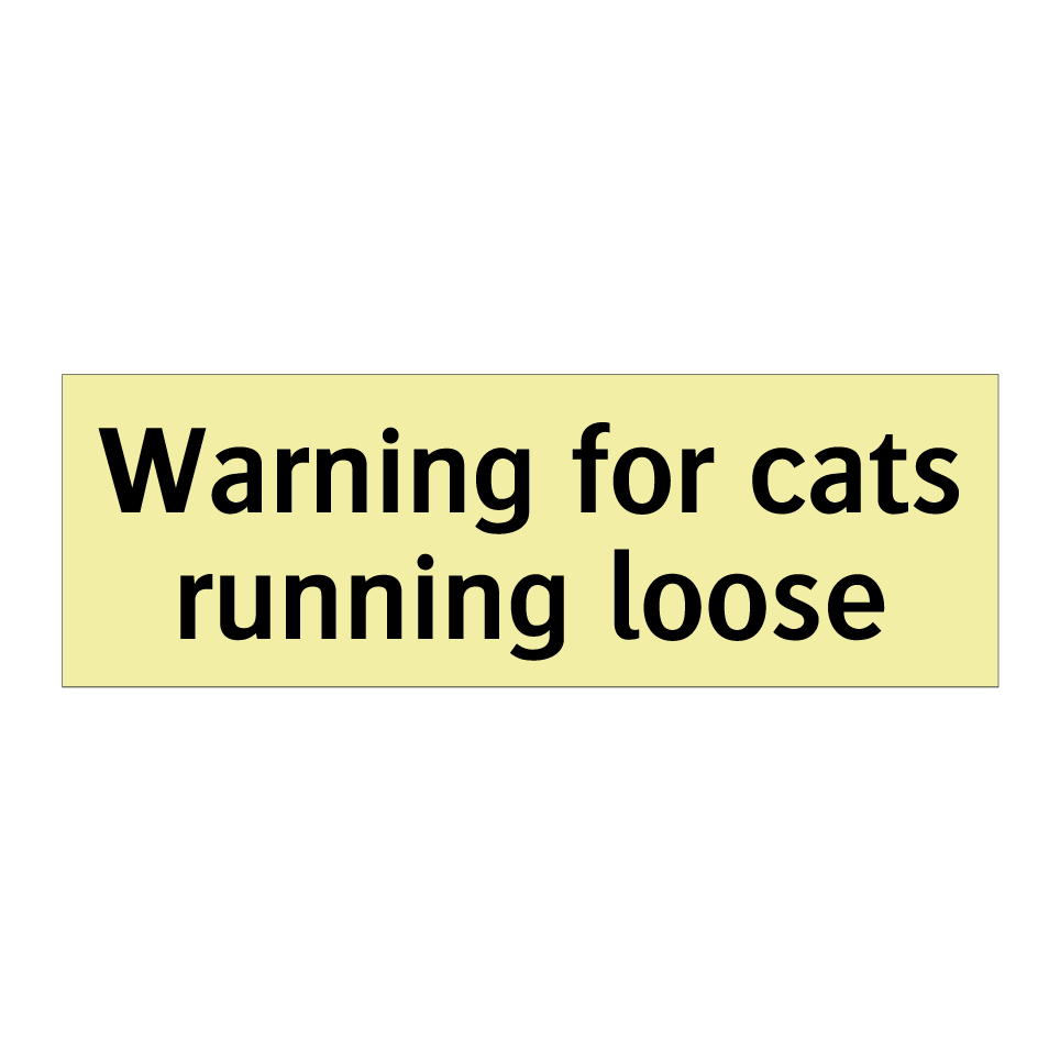 Warning for cats running loose