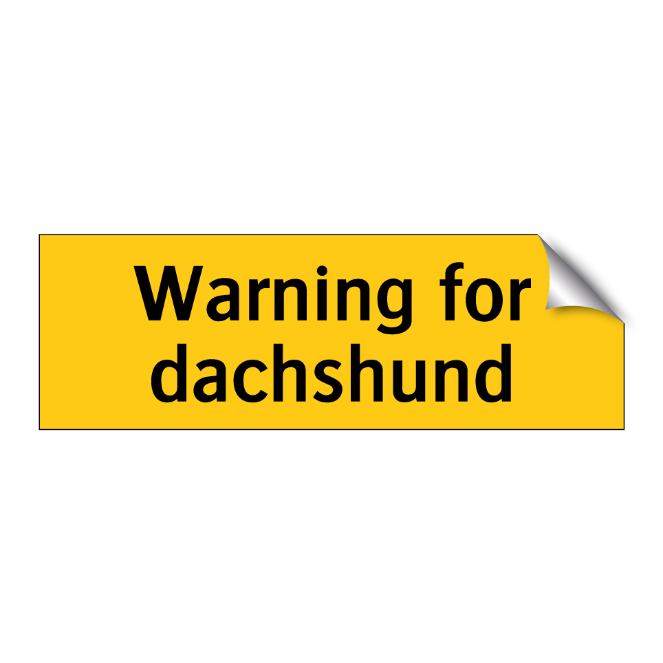 Warning for dachshund