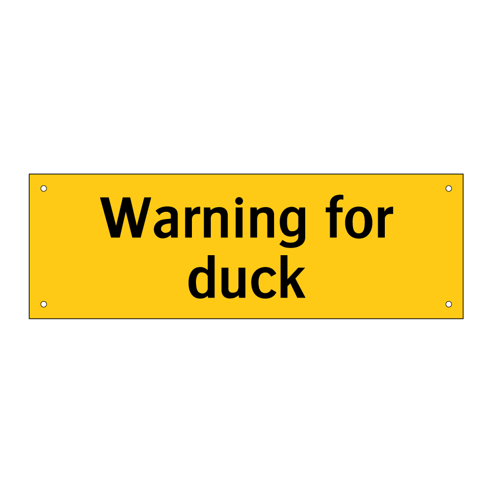 Warning for duck