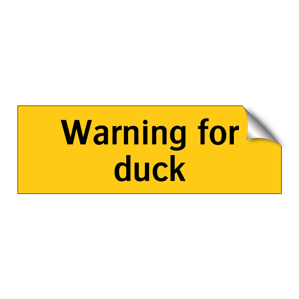 Warning for duck
