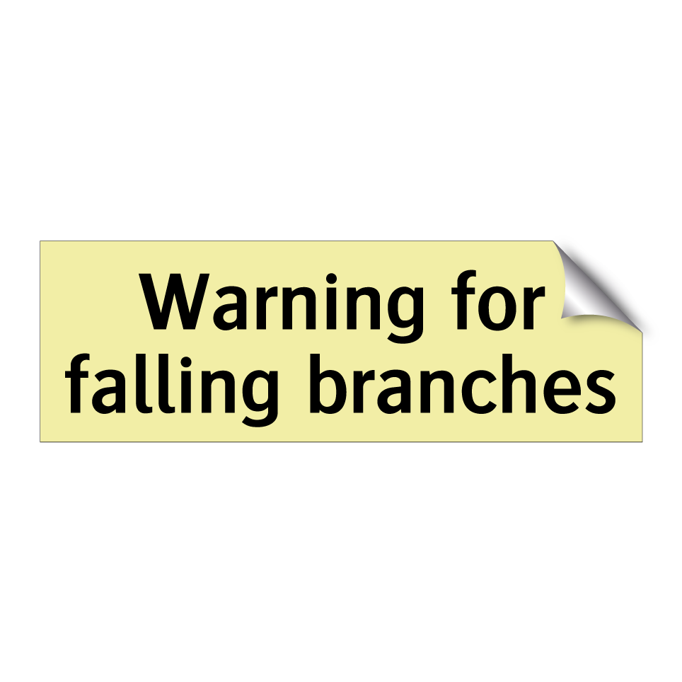 Warning for falling branches