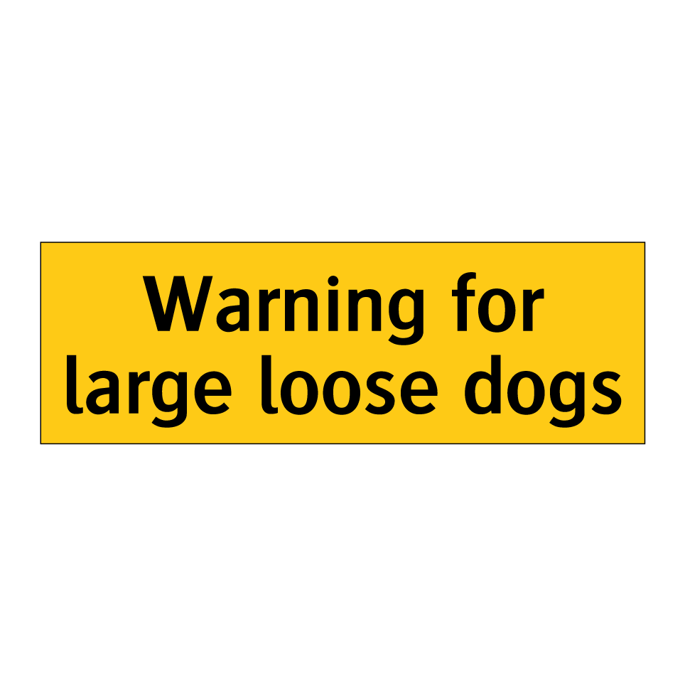 Warning for large loose dogs