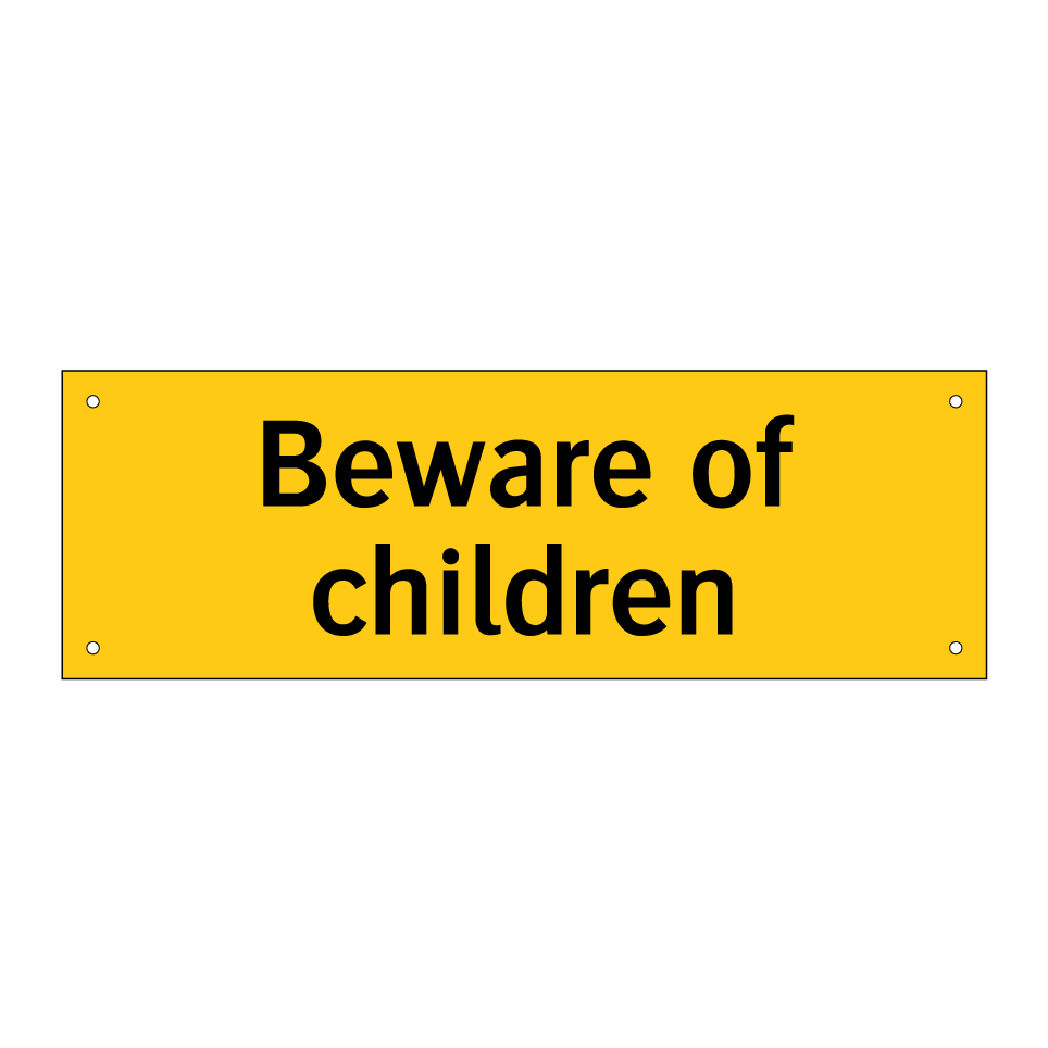 Beware of children