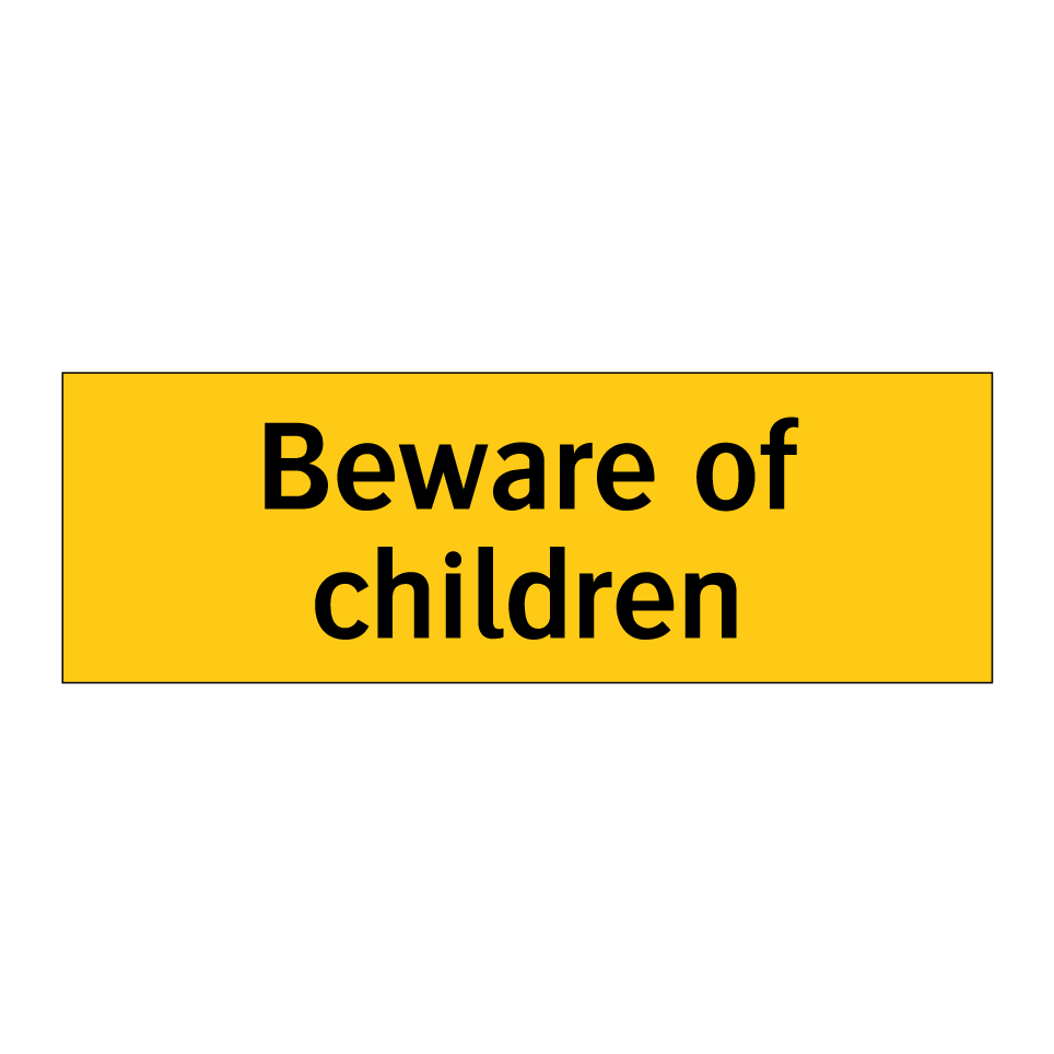 Beware of children