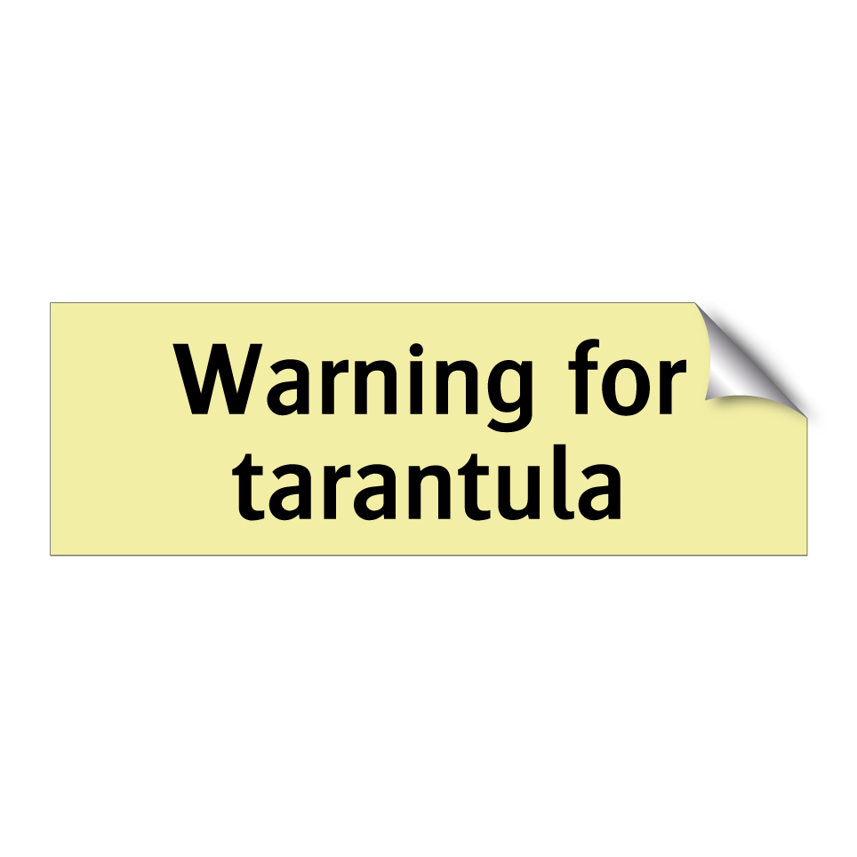 Warning for tarantula