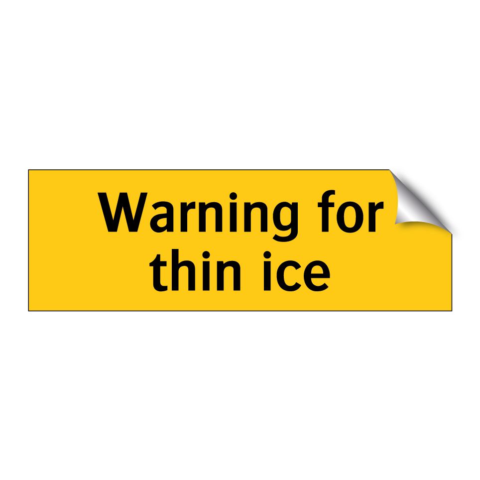 Warning for thin ice