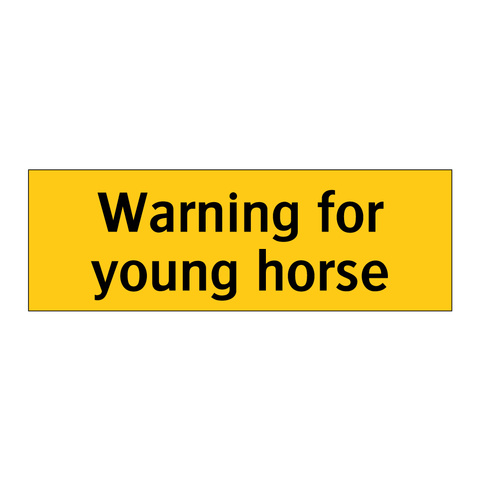 Warning for young horse