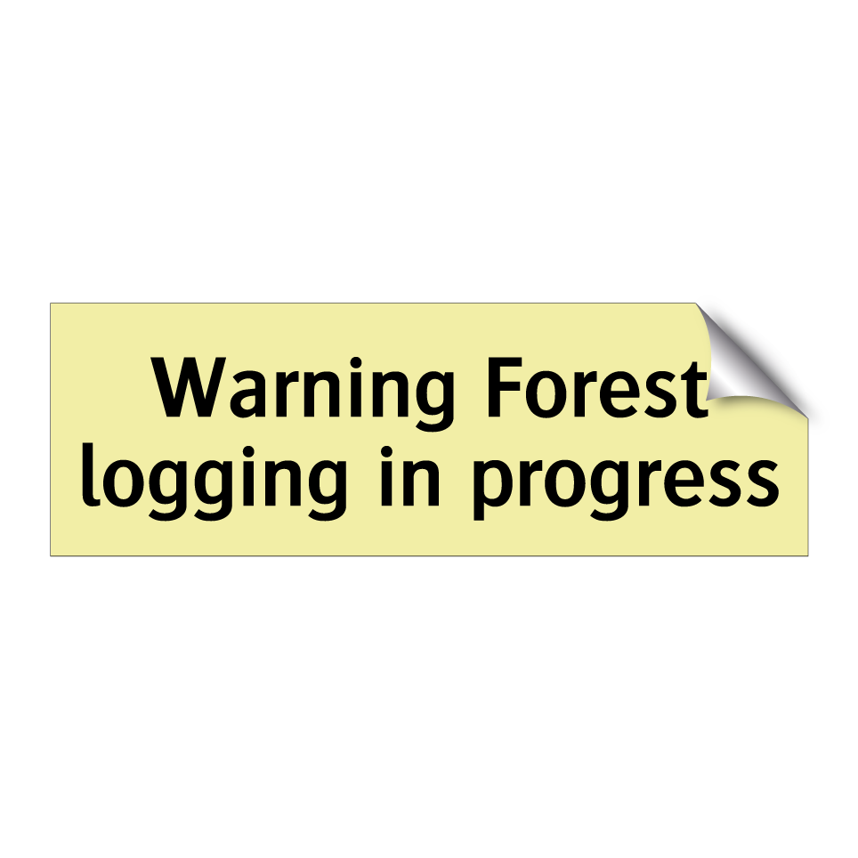 Warning Forest logging in progress