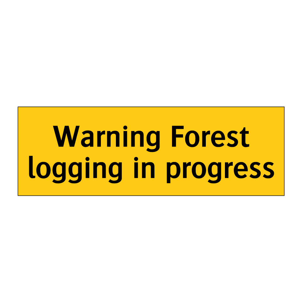 Warning Forest logging in progress