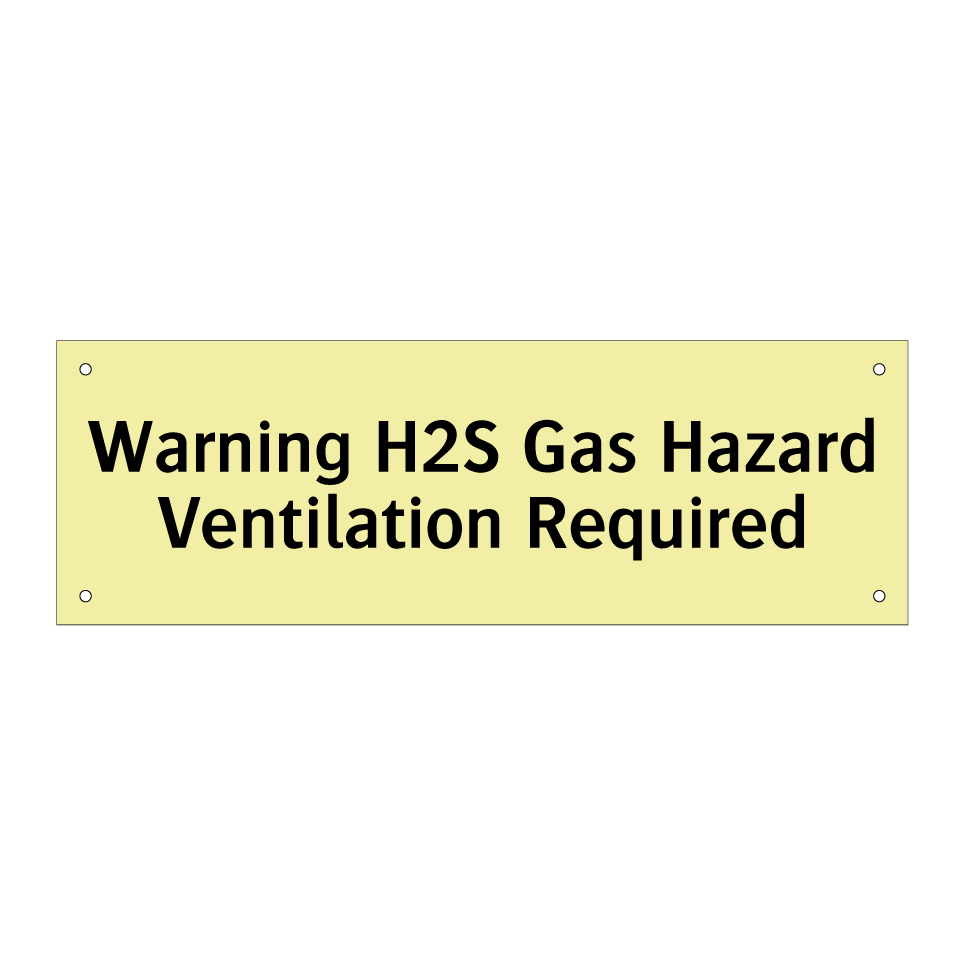 Warning H2S Gas Hazard Ventilation Required