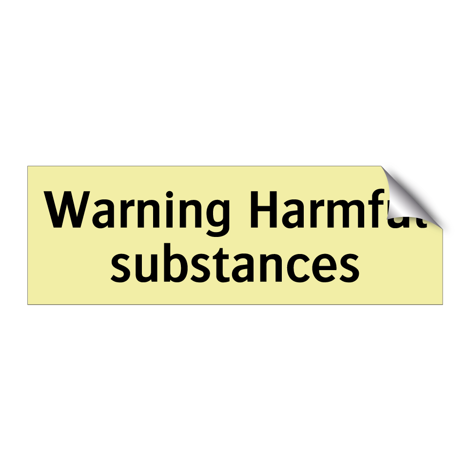 Warning Harmful substances