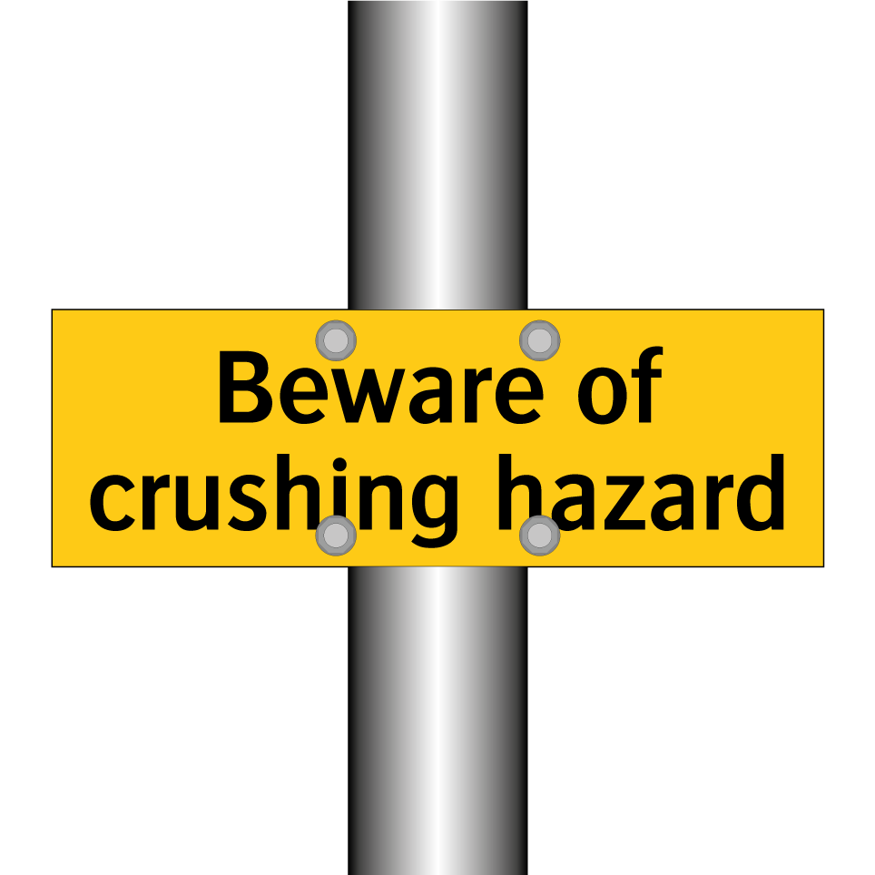 Beware of crushing hazard