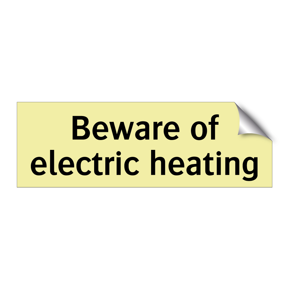 Beware of electric heating