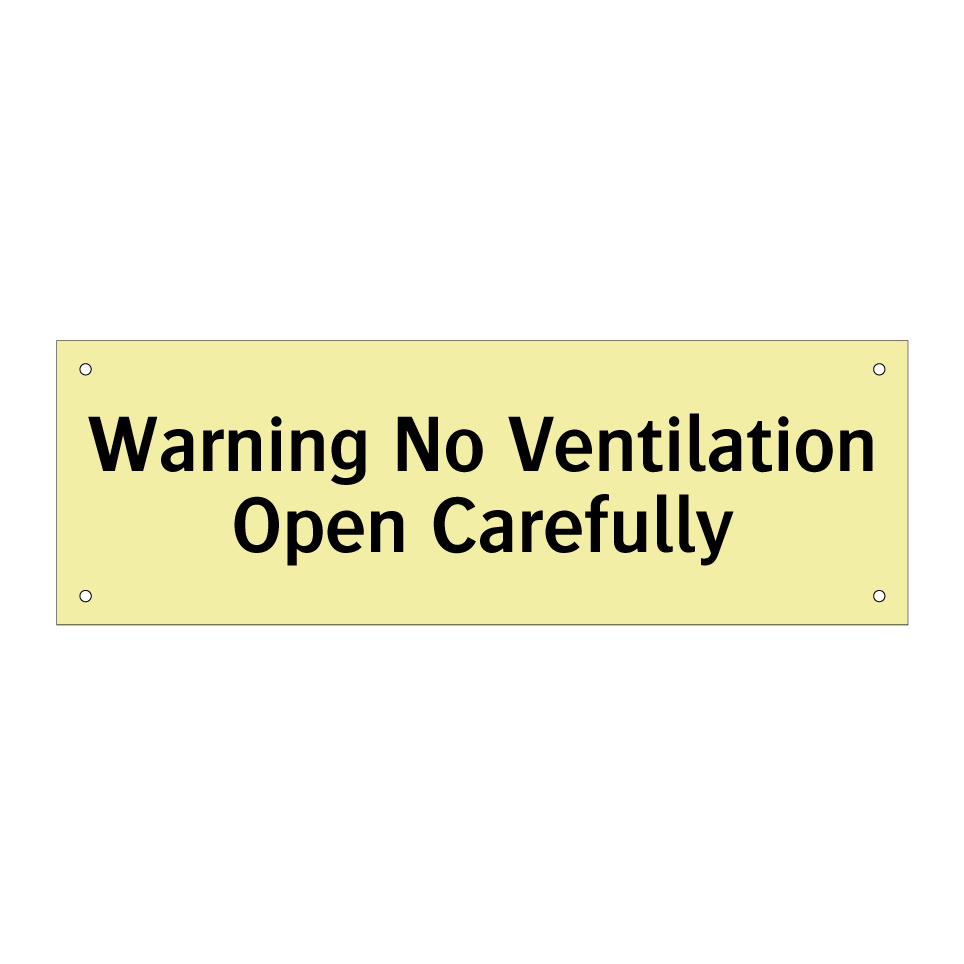 Warning No Ventilation Open Carefully