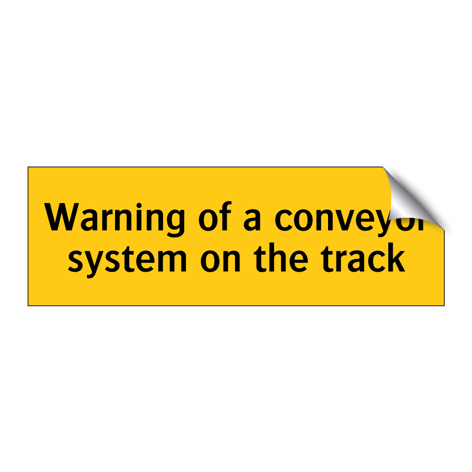 Warning of a conveyor system on the track